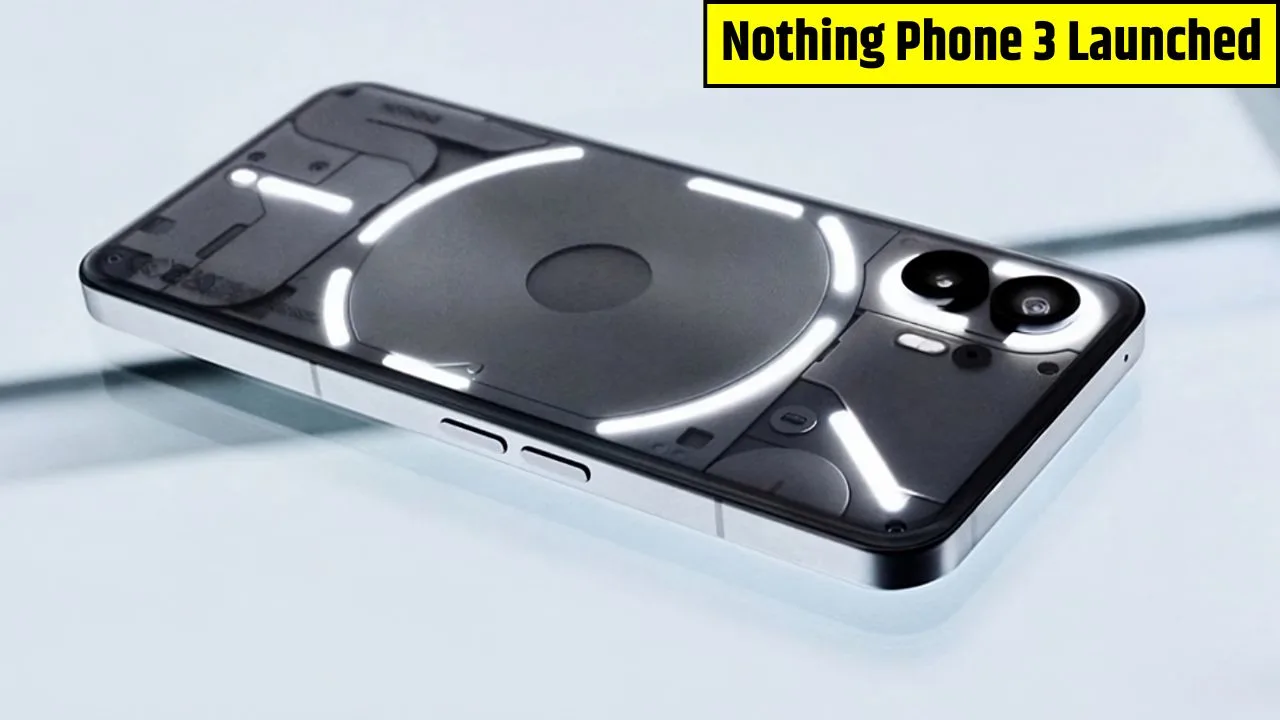 Nothing Phone 3 Launched with Snapdragon 8s Gen 4 Processor, Triple 50 MP Camera, 5 150mAh Battery & 100W Charging
