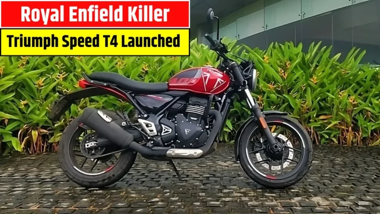 Royal Enfield Killer Triumph Speed T4 Launched with Aggressive Styling, Powerful Engine & Better Mileage
